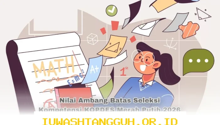 Daftar Nilai Ambang Batas Seleksi Kompetensi Peserta KOPDES Merah Putih Terbaru 2026