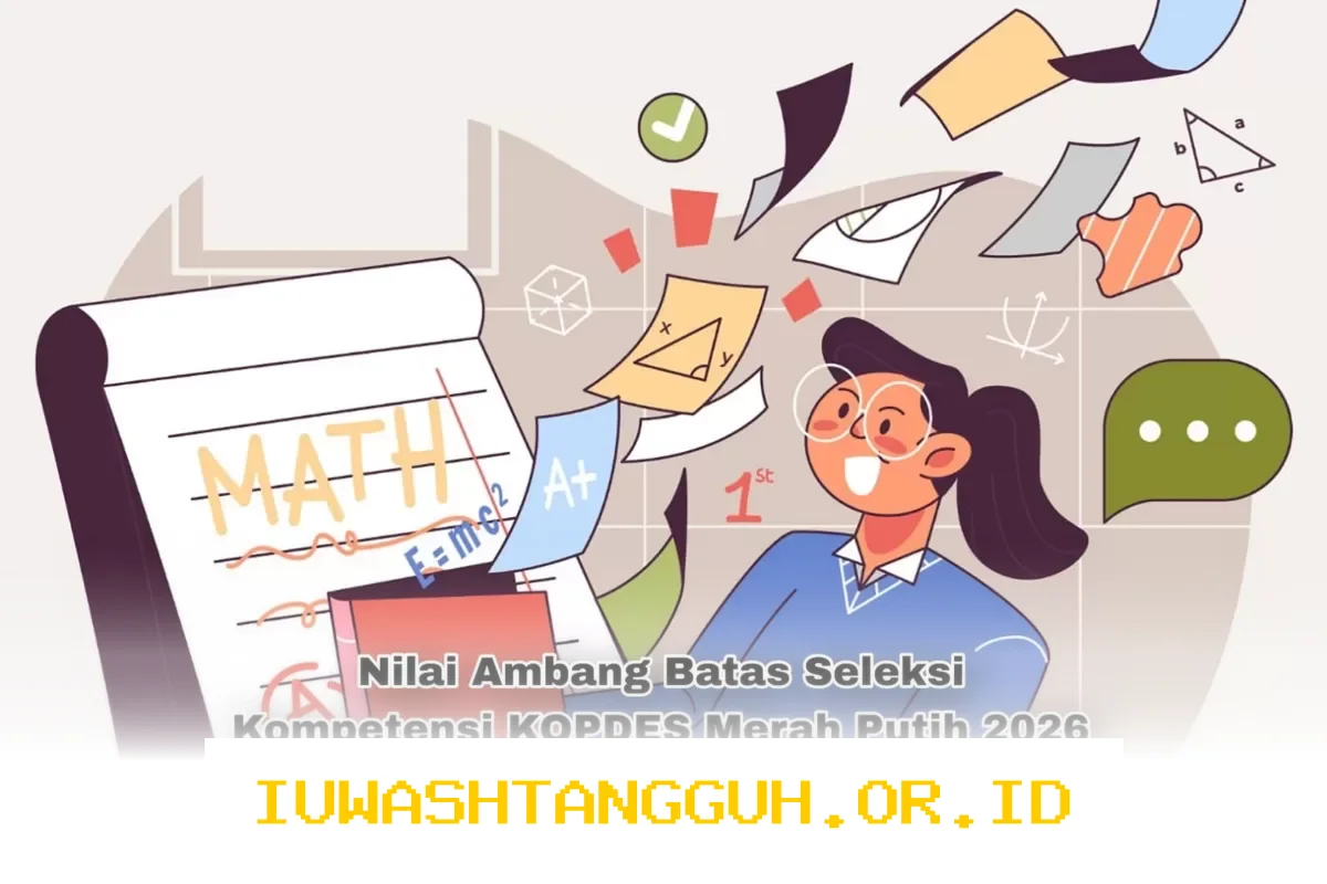 Daftar Nilai Ambang Batas Seleksi Kompetensi Peserta KOPDES Merah Putih Terbaru 2026