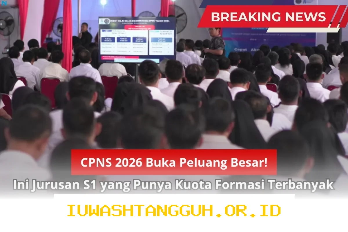 Formasi CPNS 2026 Resmi Diumumkan, Ini Daftar Jurusan S1 dengan Kuota Paling Banyak Terbuka untuk Umum