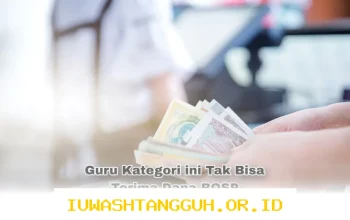 Guru Honorer BOSP Tahun 2026 Ini 5 Kategori yang Tidak Mendapat Tunjangan Dana BOS, Simak Penjelasannya