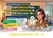 Inilah Arti Warna pada Informasi Rekening di Info GTK yang Wajib Diketahui Guru Bersertifikasi Tahun 2026