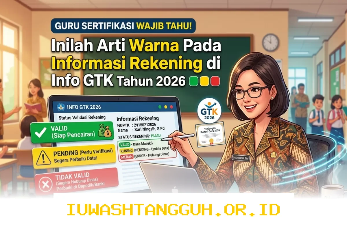 Inilah Arti Warna pada Informasi Rekening di Info GTK yang Wajib Diketahui Guru Bersertifikasi Tahun 2026