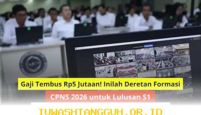 Inilah Daftar Lengkap Formasi CPNS 2026 dengan Gaji Hingga Rp5 Juta untuk Lulusan S1
