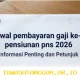Jadwal Resmi Pencairan Gaji Ke-13 Pensiunan PNS 2026 yang Perlu Diketahui