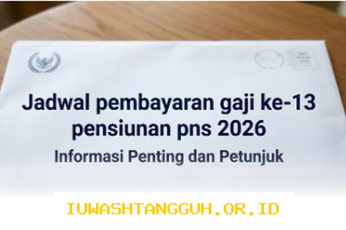 Jadwal Resmi Pencairan Gaji Ke-13 Pensiunan PNS 2026 yang Perlu Diketahui
