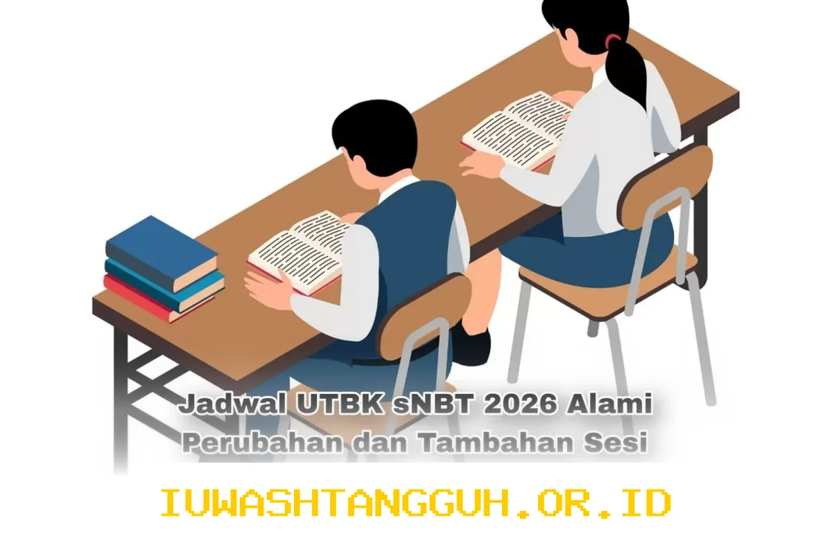 Jadwal Terbaru UTBK SNBT 2026 dengan Sesi Tambahan untuk Ujian Masuk PTN