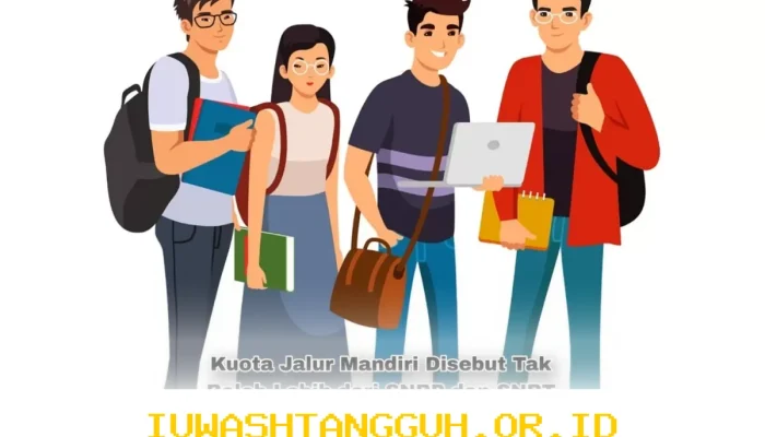 Kuota Jalur Mandiri Penerimaan Mahasiswa Baru 2026 Dibatasi Tidak Melebihi SNBP dan SNBT