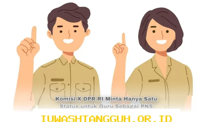 Mengapa Komisi X DPR RI Tetapkan Satu Status PNS untuk Guru pada 2026?