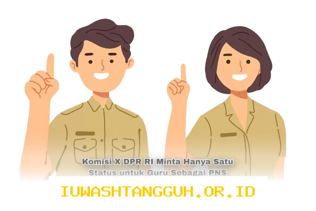 Mengapa Komisi X DPR RI Tetapkan Satu Status PNS untuk Guru pada 2026?
