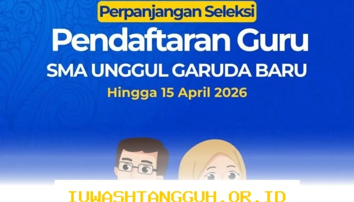 Pembukaan Pendaftaran Guru SMA Unggul Garuda Baru 2026 Masih Dibuka, Simak Formasi yang Tersedia