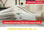 Persiapan CPNS 2026: 7 Berkas Wajib yang Harus Disiapkan agar Lolos Seleksi Administrasi Tanpa Kesalahan Format