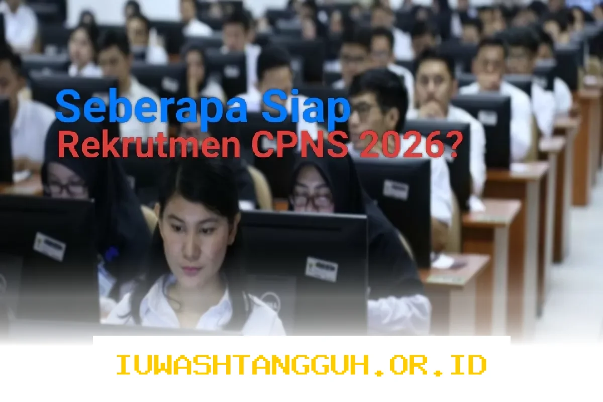 Persiapan Rekrutmen CPNS 2026 Mengisi Kekosongan ASN, Apakah Sudah Matang?
