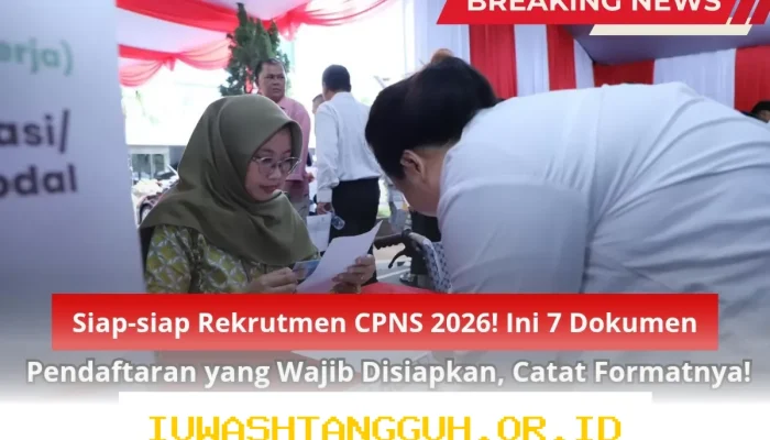Persiapan Wajib Menghadapi Rekrutmen CPNS 2026: 7 Berkas Penting yang Harus Ada Sebelum Mendaftar