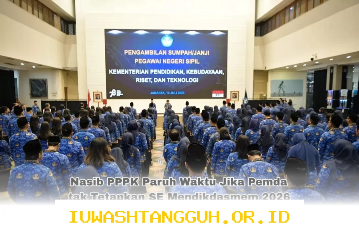 PPPK Paruh Waktu Masih Menunggu Implementasi SE Mendikdasmen 2026 dari Pemda