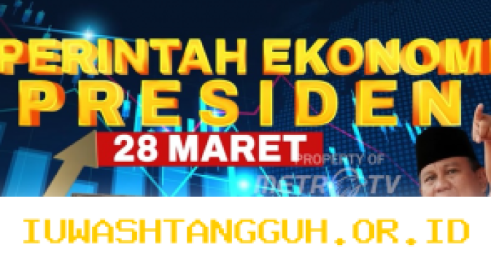 Presiden Keluarkan Arahan Ekonomi Nasional pada 28 Maret Mendatang