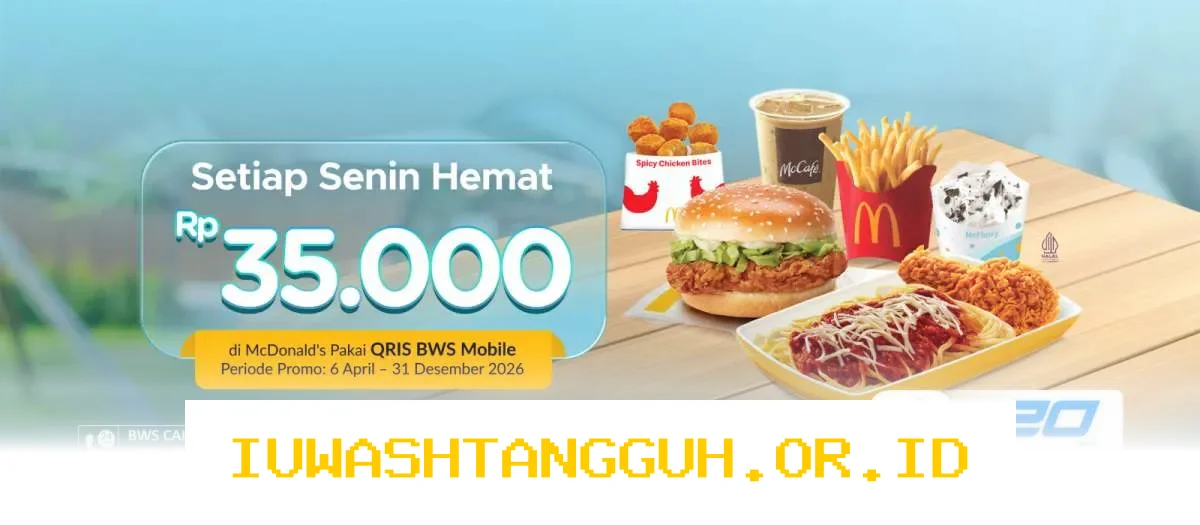 Senin Praktis, Dapatkan Cashback Langsung Rp35.000 dari Bank Woori Saudara Saat Bayar QRIS di McDonald’s 2026
