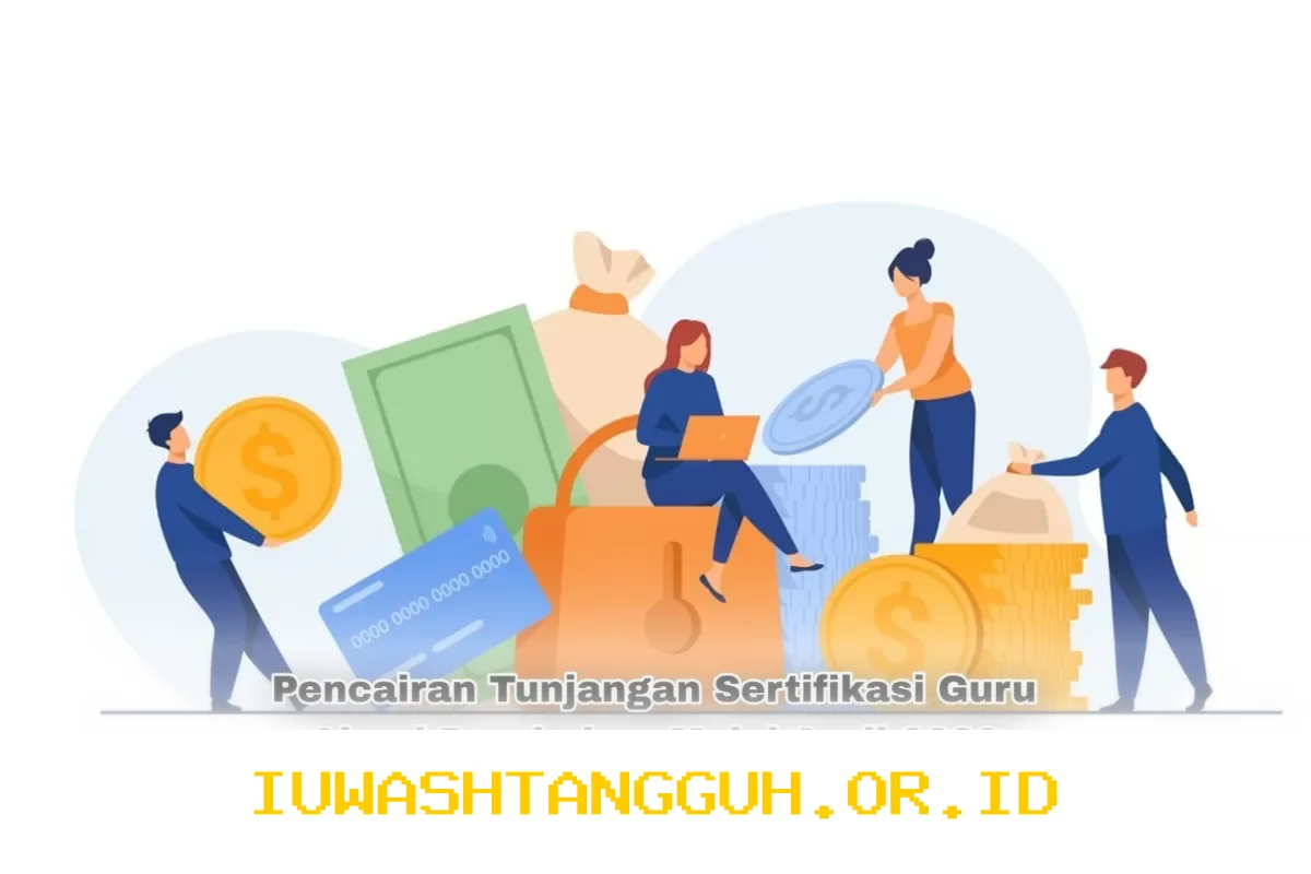 Tanggal Penting Pencairan Tunjangan Sertifikasi Guru April 2026 yang Perlu Diketahui