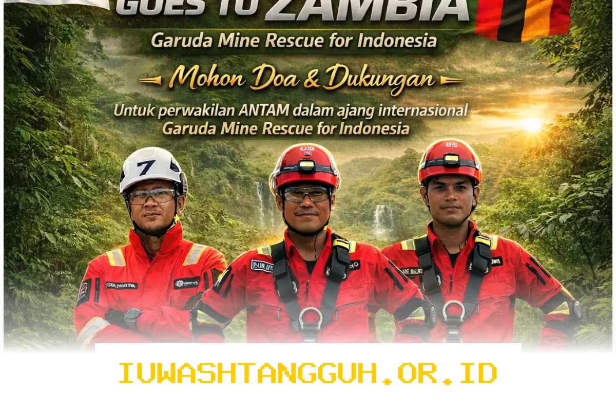 Tim Emergency Response Group ANTAM Wakili Indonesia di Ajang Internasional Mine Rescue Competition 2026 Zambia Bawa Nama Harun Bangsa