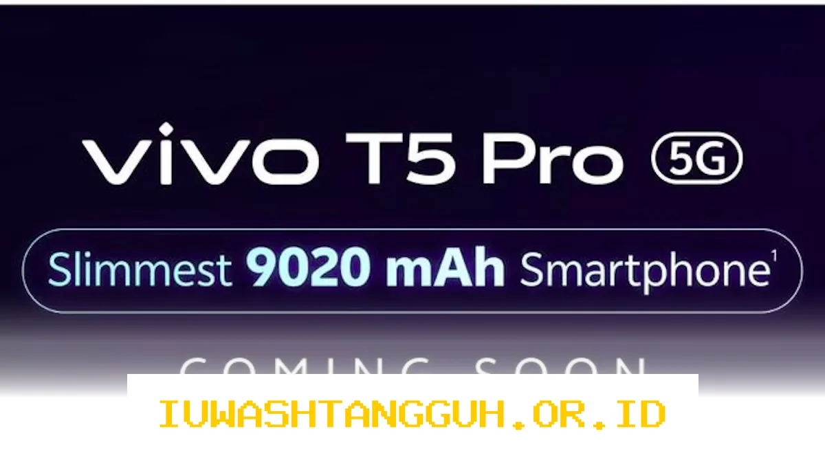 Vivo T5 Pro Hadir Tahun 2026 dengan Baterai 9.020 mAh dan Chipset Snapdragon 7 Gen 5 yang Lebih Powerful