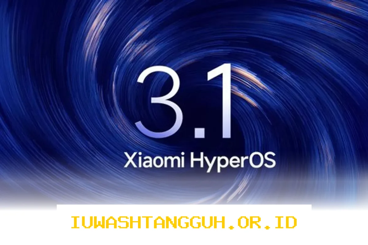 Xiaomi Resmi Gelontorkan Update HyperOS 3.1 Secara Global untuk Serangkaian Perangkat Ini