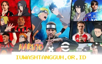 Analisis Seru Kolaborasi eFootball dan Naruto yang Hadirkan 5 Karakter Unik di 2026