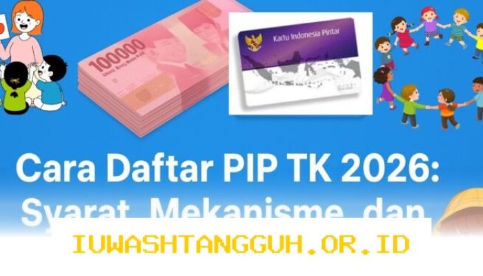 Aturan Terbaru Penyaluran Dana PIP Jenjang TK Tahun 2026 dari Pihak Kemendikdasmen RI