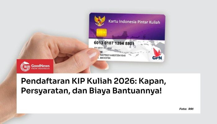 Bantuan Dana Pendidikan KIP Kuliah 2026 Berikan Uang Saku dan Bebas Biaya Masuk Kampus