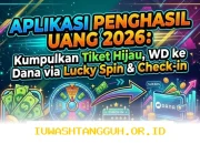 Cara Cepat Cairkan Saldo Dana 2026 Lewat Lucky Spin dan Check-in Harian Tiket Hijau