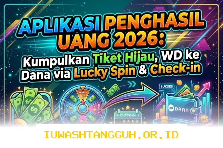 Cara Cepat Cairkan Saldo Dana 2026 Lewat Lucky Spin dan Check-in Harian Tiket Hijau