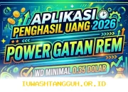 Cara Cepat Cuan dari Aplikasi Power Gatan Rem dengan Minimal Penarikan 0.35 Dolar 2026