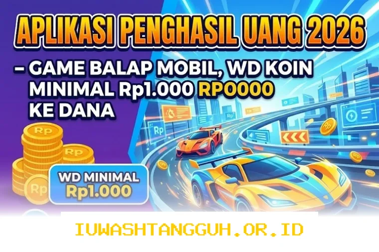 Cara Cepat Hasilkan Saldo Dana 1000 Rupiah Lewat Game Balap Mobil Terpopuler Tahun 2026