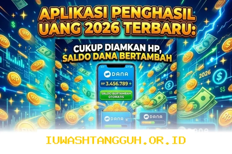 Cara Cepat Tambah Saldo Dana Lewat 5 Aplikasi Penghasil Uang Terpercaya Tahun 2026