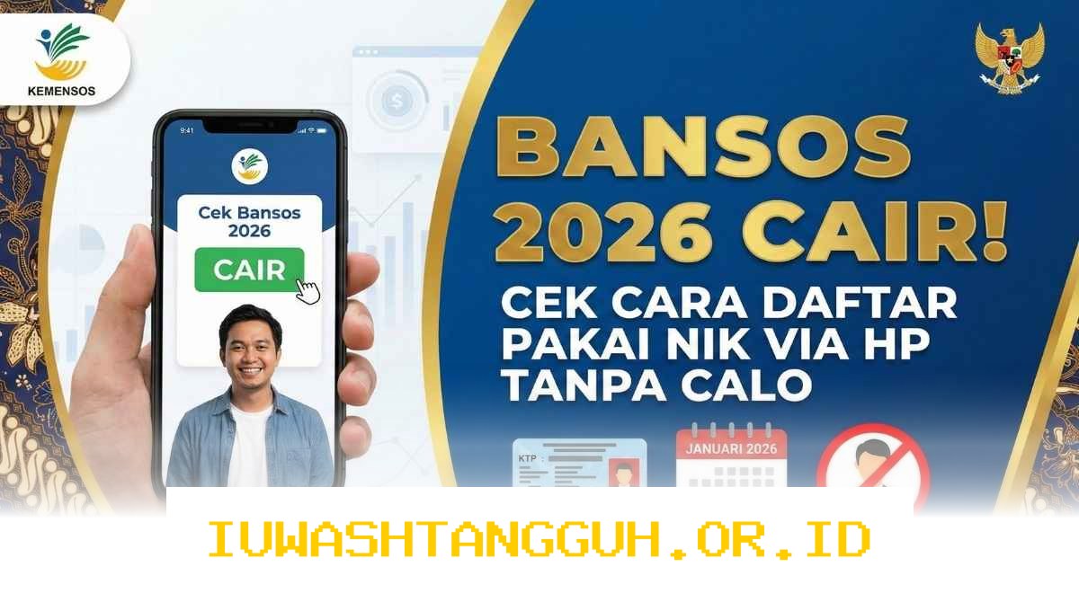 Cara Mudah Cek Status Penerima Bansos 2026 Pakai NIK Lewat HP Secara Cepat dan Akurat
