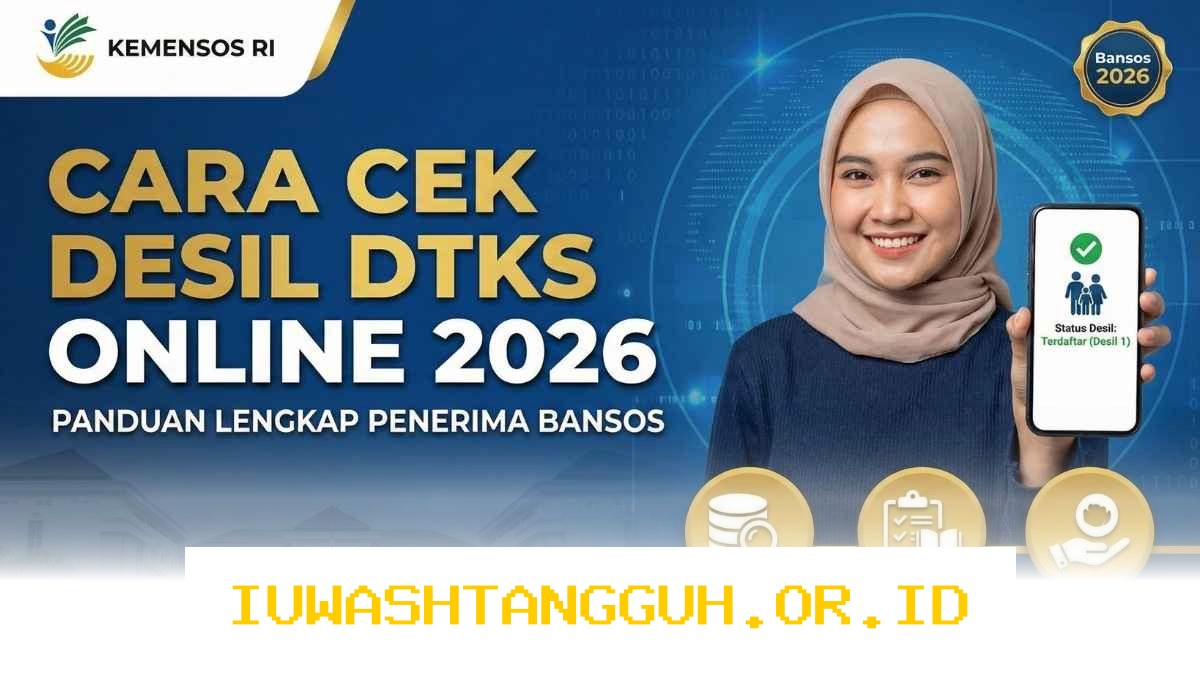 Cara Mudah Melihat Status Desil Bansos Terbaru 2026 Beserta Kriteria Penerima Manfaat