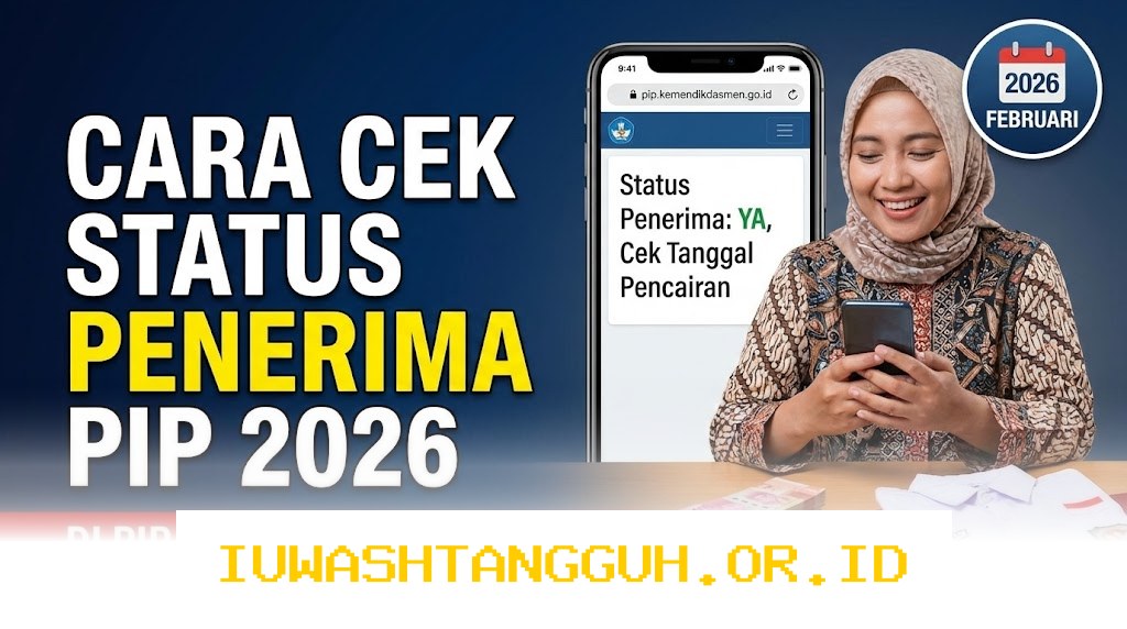 Cara Mudah Memantau Status Penerima PIP 2026 Secara Online Lewat Perangkat Ponsel Saja