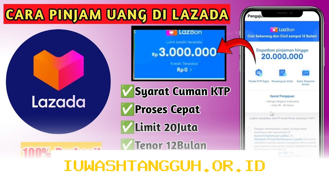 Cara Praktis Ajukan Pinjaman Dana Tunai Lewat Fitur LazBon Lazada Terbaru Tahun 2026