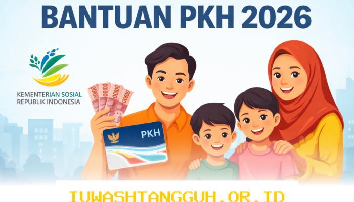 Jadwal Pencairan dan Besaran Bantuan PKH Tahap 2 Tahun 2026 yang Wajib Diketahui Warga
