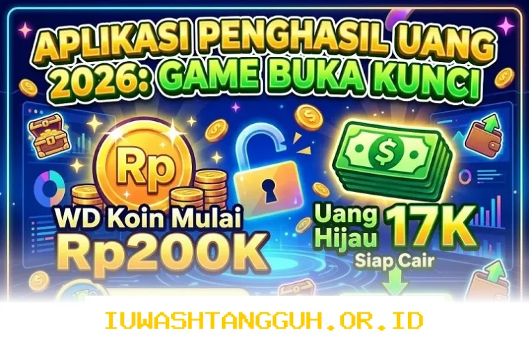 Main Game Buka Kunci Bisa Cair Rp200 dan Tarik Saldo Uang Hijau 17K Tercepat Tahun 2026