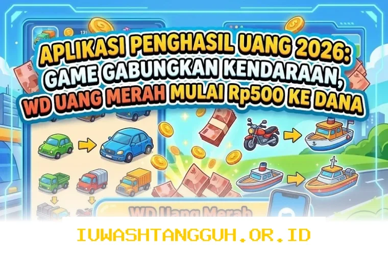 Main Game Gabung Mobil Bisa Tarik Saldo Dana Rp500 Setiap Hari di Tahun 2026 Terbaru