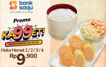 Nikmati Diskon Spesial HokBen dan Bank Saqu 2026 dengan Harga 9.900 Serta Cashback 50%