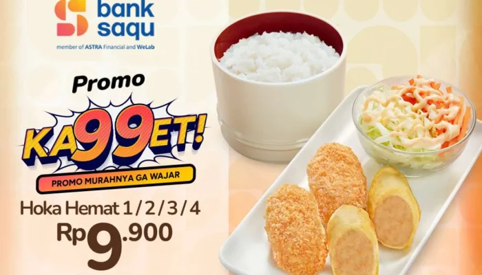 Nikmati Diskon Spesial HokBen dan Bank Saqu 2026 dengan Harga 9.900 Serta Cashback 50%
