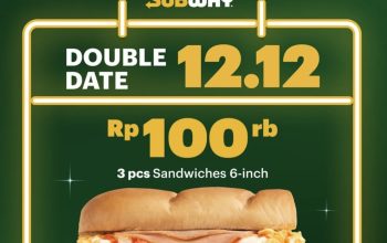Nikmati Menu Subway BMT Seharga 35 Ribu Saja Selama Periode Promo 11 Sampai 12 Mei 2026