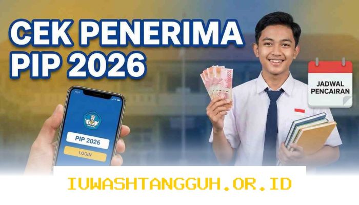 Panduan Cek Status dan Jadwal Pencairan Dana Bantuan PIP 2026 secara Online dengan Mudah