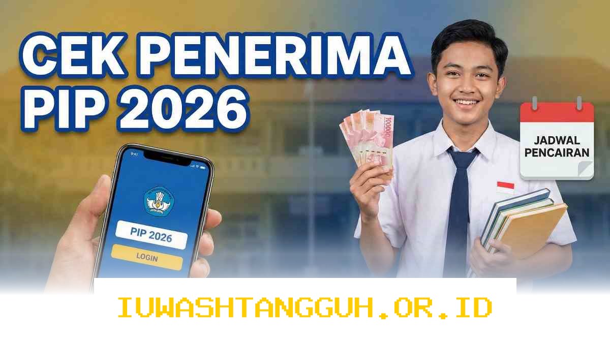Panduan Cek Status dan Jadwal Pencairan Dana Bantuan PIP 2026 secara Online dengan Mudah