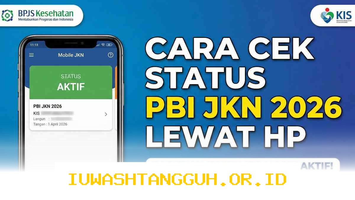 Panduan Lengkap Cara Cek Status PBI JK 2026 Serta Syarat Penerima dan Solusi Aktifnya