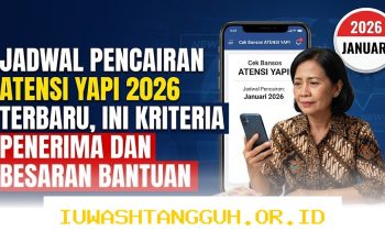 Panduan Lengkap Mencairkan Bantuan Atensi YAPI 2026 Tahap 2 Beserta Cara Cek Mandiri