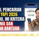 Panduan Lengkap Mencairkan Bantuan Atensi YAPI 2026 Tahap 2 Beserta Cara Cek Mandiri