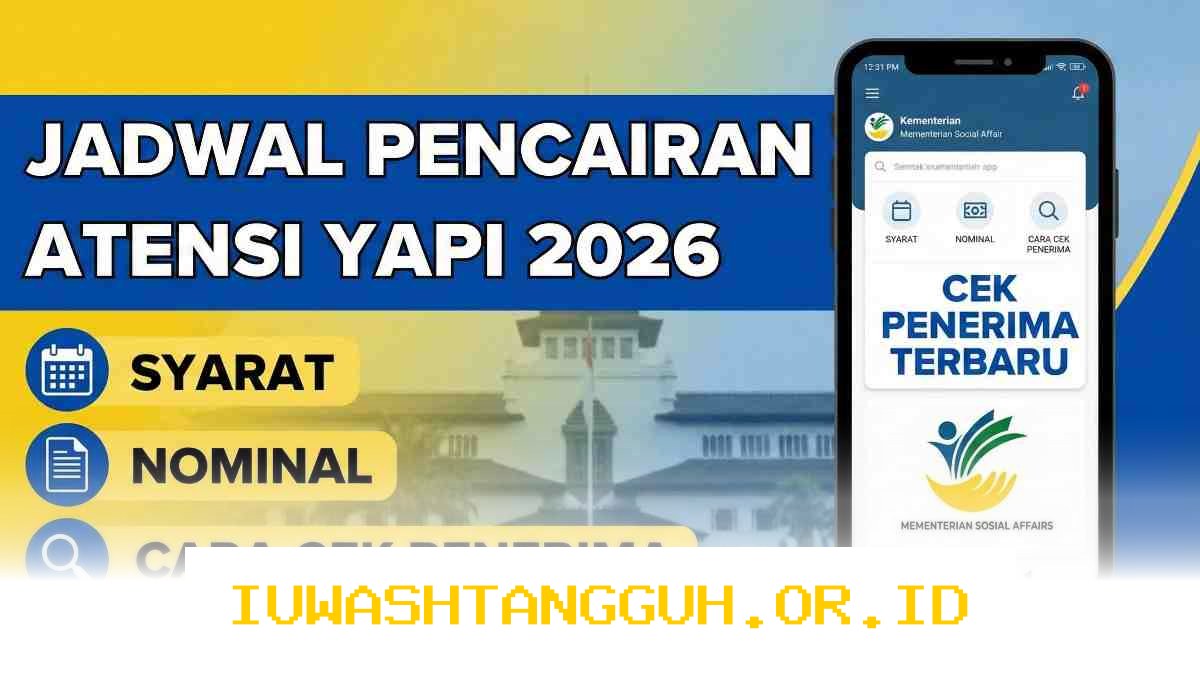 Panduan Lengkap Syarat Penerima dan Cara Cek Status Bantuan ATENSI YAPI Terbaru 2026