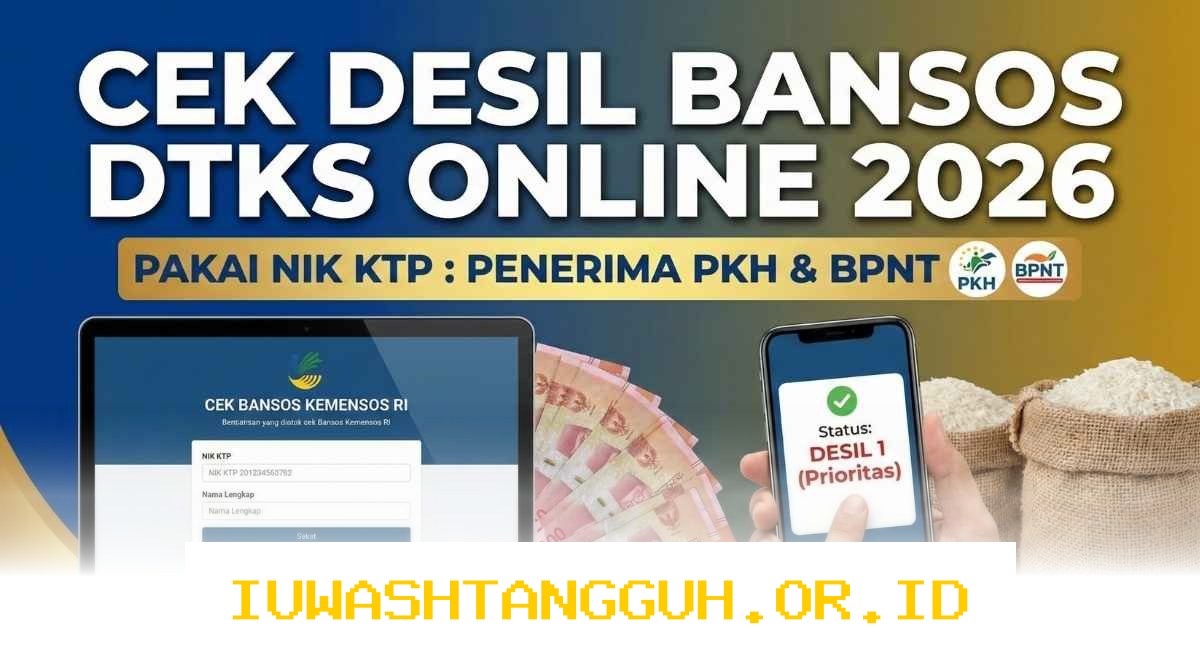 Panduan Mudah Cek Status Penerima serta Data Desil Bansos PKH dan BPNT Edisi Mei 2026