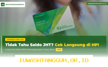 Panduan Praktis Mengecek Saldo JHT BPJS Ketenagakerjaan Tahun 2026 Beserta Manfaatnya